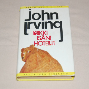 John Irving Kaikki isäni hotellit
